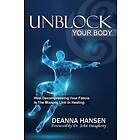 Deanna Hansen: Unblock Your Body