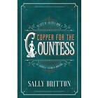 Sally Britton: Copper for the Countess