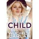 Audrey Carlan: Wild Child