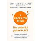 Dr Steven Hayes: A Liberated Mind