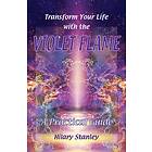 Hilary Stanley: Transform Your Life with Violet Flame