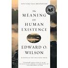 Edward O Wilson: The Meaning of Human Existence