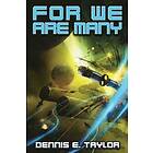 Dennis E Taylor: For We are Many