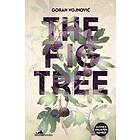 Goran Vojnovic: The Fig Tree