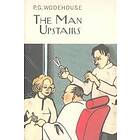 P G Wodehouse: The Man Upstairs