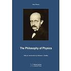 Max Planck: The Philosophy of Physics