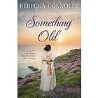 Rebecca Connolly: Something Old