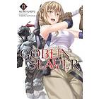 Kumo Kagyu, Noboru Kannatuki: Goblin Slayer, Vol. 13 (light novel)