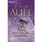 Jean M Auel: Ayla Und Das Tal Der Pferde