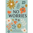 Bella Mente Press: No Worries