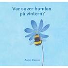 Annie Klasson: Var sover humlan på vintern?