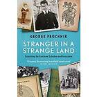 George Prochnik: Stranger in a Strange Land