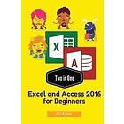 Zico Pratama Putra, Ali Akbar: Two in One: Excel and Access 2016 for Beginners