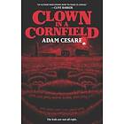 Adam Cesare: Clown in a Cornfield