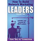 Tom Big Al Schreiter: How To Build Network Marketing Leaders Volume Two