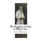 Count Leo Tolstoi, Leo Tolstoy: The Kingdom of God is Within You