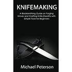 Michael Peterson: Knifemaking