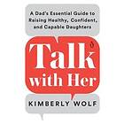 Kimberly Wolf: Talk With Her