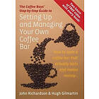 John Richardson, Hugh Gilmartin: Setting Up &; Managing Your Own Coffee Bar