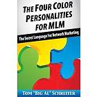 Tom Big Al Schreiter: The Four Color Personalities