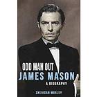 Sheridan Morley: James Mason: Odd Man Out