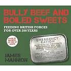 James Mannion: Bully Beef and Boiled Sweets