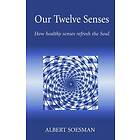 Albert Soesman: Our Twelve Senses