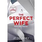 JP Delaney: The Perfect Wife
