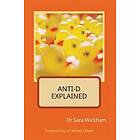 Sara Wickham: Anti-D Explained