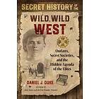 Daniel J Duke: Secret History of the Wild, Wild West
