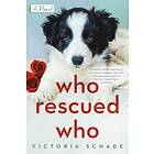 Victoria Schade: Who Rescued