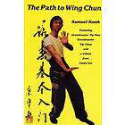 Samuel Kwok: Path To Wing Chun