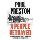 Paul Preston: A People Betrayed