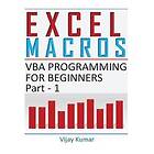 Vijay Kumar: Excel Macros: VBA Programming for Beginners Part 1