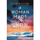 Elisabeth Gifford: Woman Made Of Snow