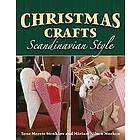 Tone Merete Stenklov, Miriam Nilsen Morken: Christmas Crafts Scandinavian Style