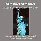 Penelope Dyan, John D Weigand: New York! A Kid's Guide To York City