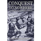 Anthony Herbert: Conquest to Nowhere