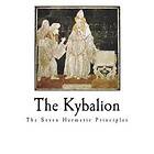 Three Initiates: The Kybalion: Seven Hermetic Principles