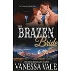 Vanessa Vale: Their Brazen Bride