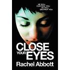 : Close Your Eyes