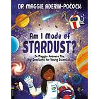 Dr Maggie Aderin-Pocock: Am I Made of Stardust?