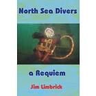 Jim Limbrick: North Sea Divers
