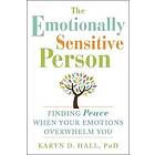 Karyn D Hall: The Emotionally Sensitive Person
