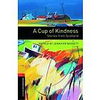 : Oxford Bookworms Library: Level 3:: A Cup of Kindness: Stories from Scotland