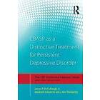 Elisabeth Schramm, J Kim Penberthy, Jr McCullough James P: CBASP as a Distinctive Treatment for Persistent Depressive Disorder