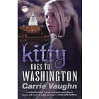 Carrie Vaughn: Kitty Goes to Washington