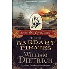 William Dietrich: Barbary Pirates