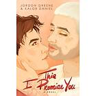 Jordon Greene, Kalob Daniel: This I Promise You