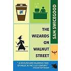 Sam Swicegood: The Wizards on Walnut Street